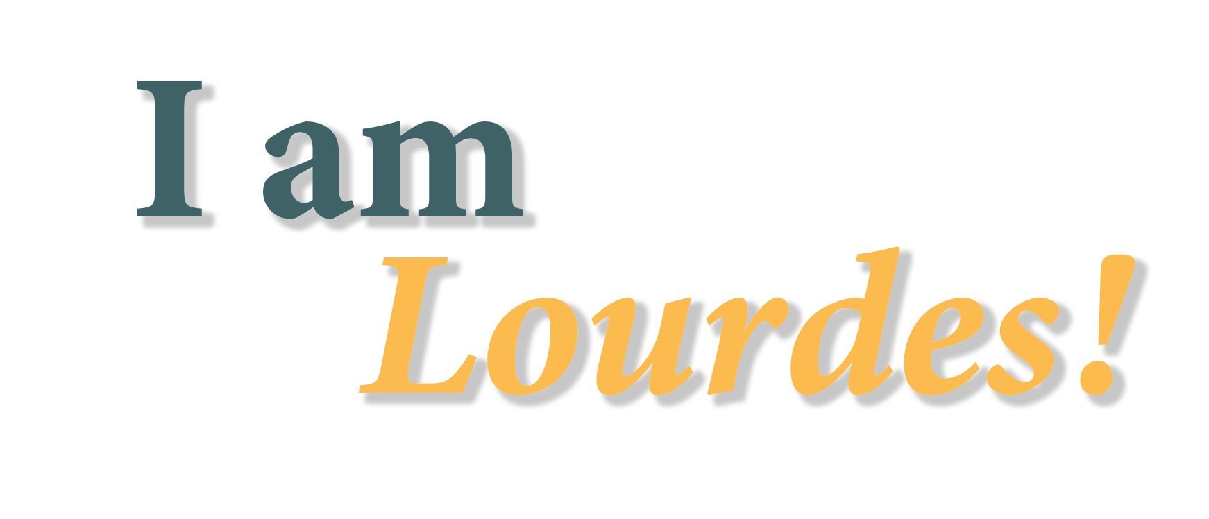 I am Lourdes